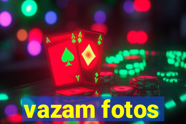 vazam fotos